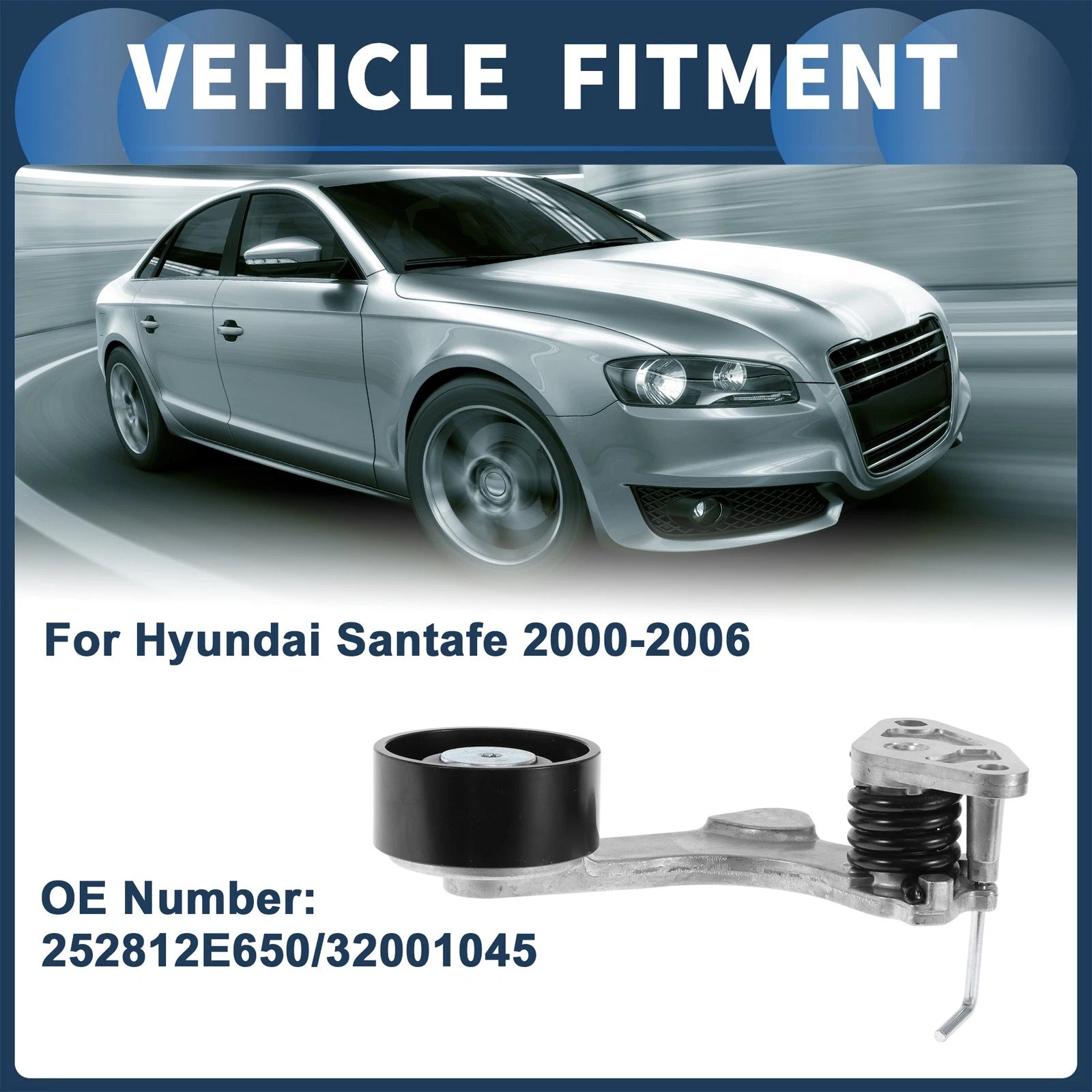 Belt Tensioner for Hyundai Santafe (2000–2006) No. 252812E650/32001045 Metal