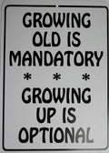 Growing Old is Mandatory Sign for Man Cave