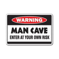 Warning Enter at Your Own Risk Sign for Man Cave