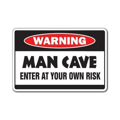 Warning Enter at Your Own Risk Sign for Man Cave