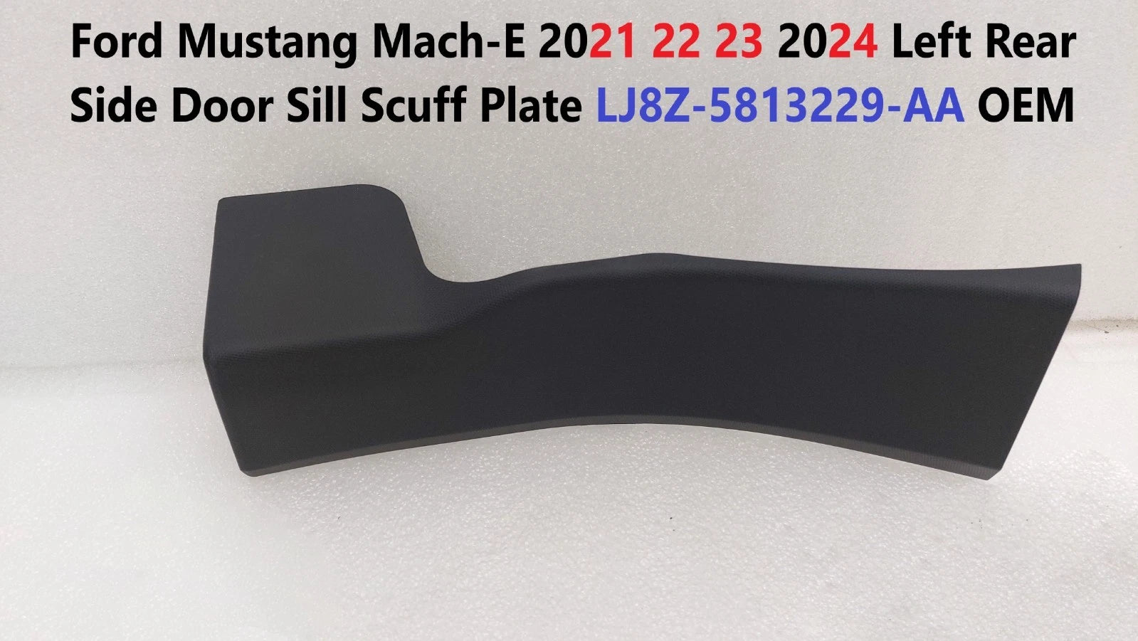 Rear Left Door Sill Scuff Plate for Ford Mustang Mach-E (2021–2025) LJ8Z-5813229