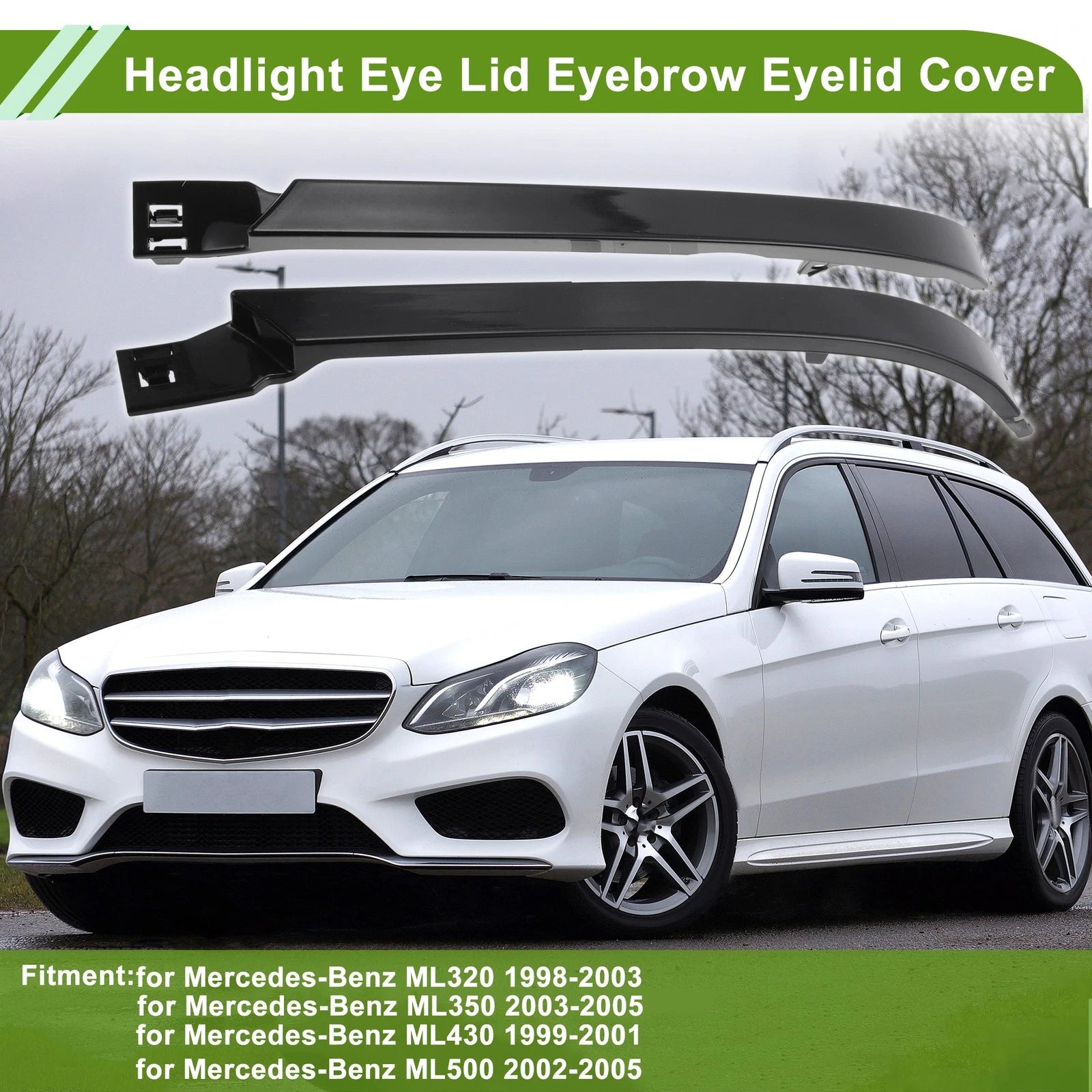 Headlight Eyebrow Eyelid Cover for Mercedes-Benz ML320 (1998–2005)