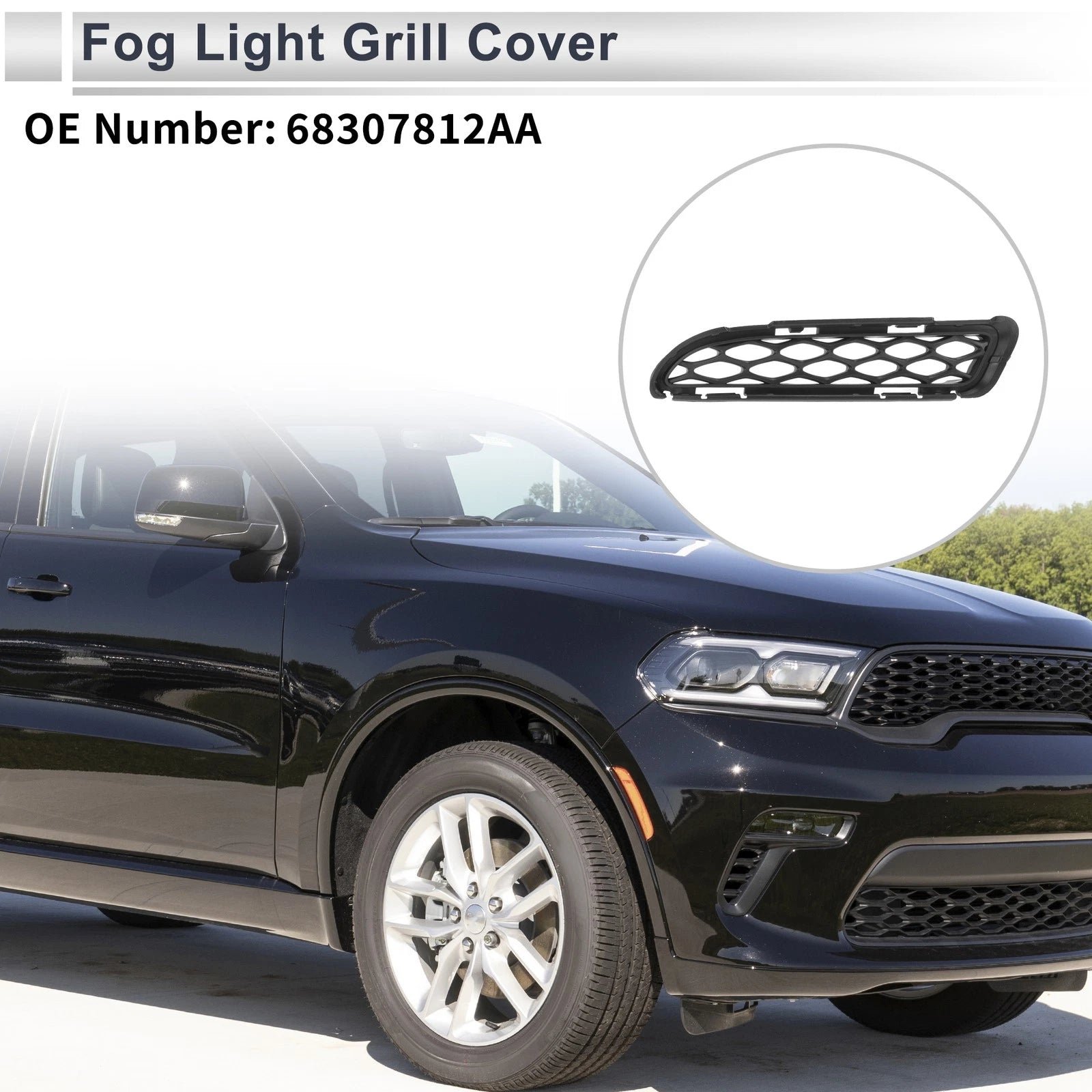 Fog Light Grill for Dodge Durango (2018–2020) No. 68307812AA