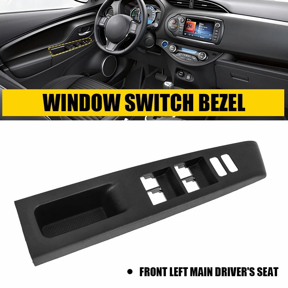 Driver Side Front Window Switch Panel Bezel for Toyota Yaris (2012–2014)