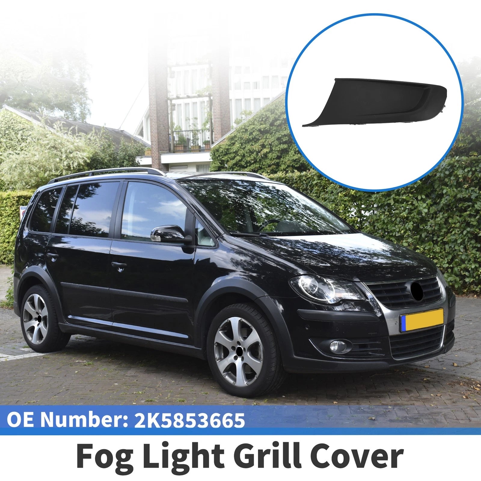 1 Pc Fog Light Grill for Volkswagen Touran (2010–2015) No. 2K5853665