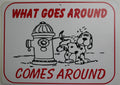 Funny Man Cave Sign - What Goes Around Comes Around (Plastic)