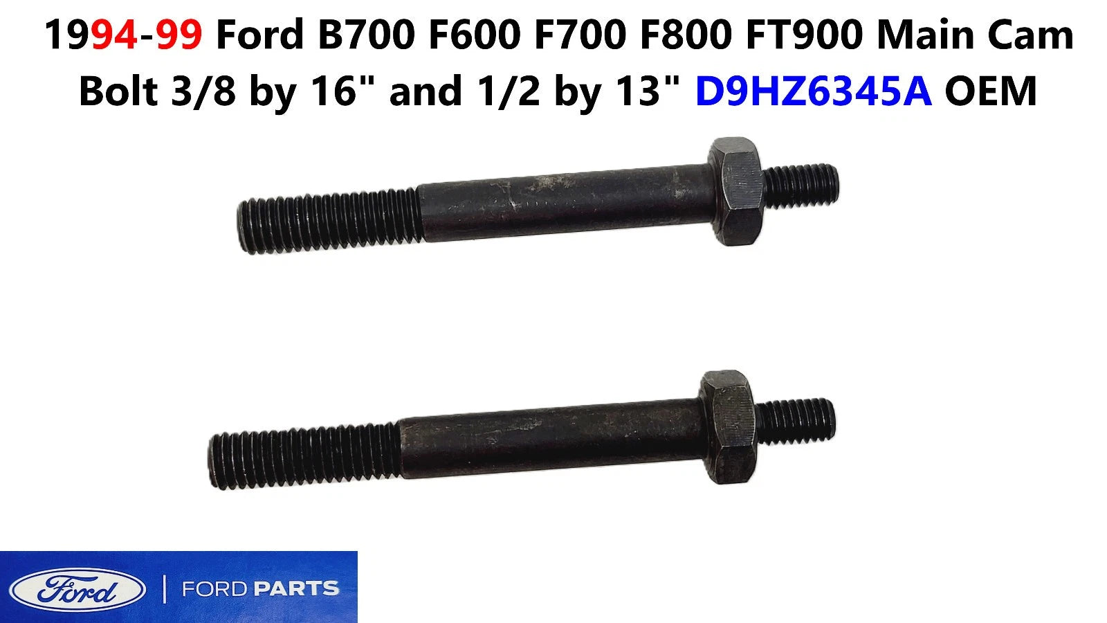 Main Cam Bolt for Ford B700 F600 F700 F800 FT900 (1994–1999) D9HZ6345A