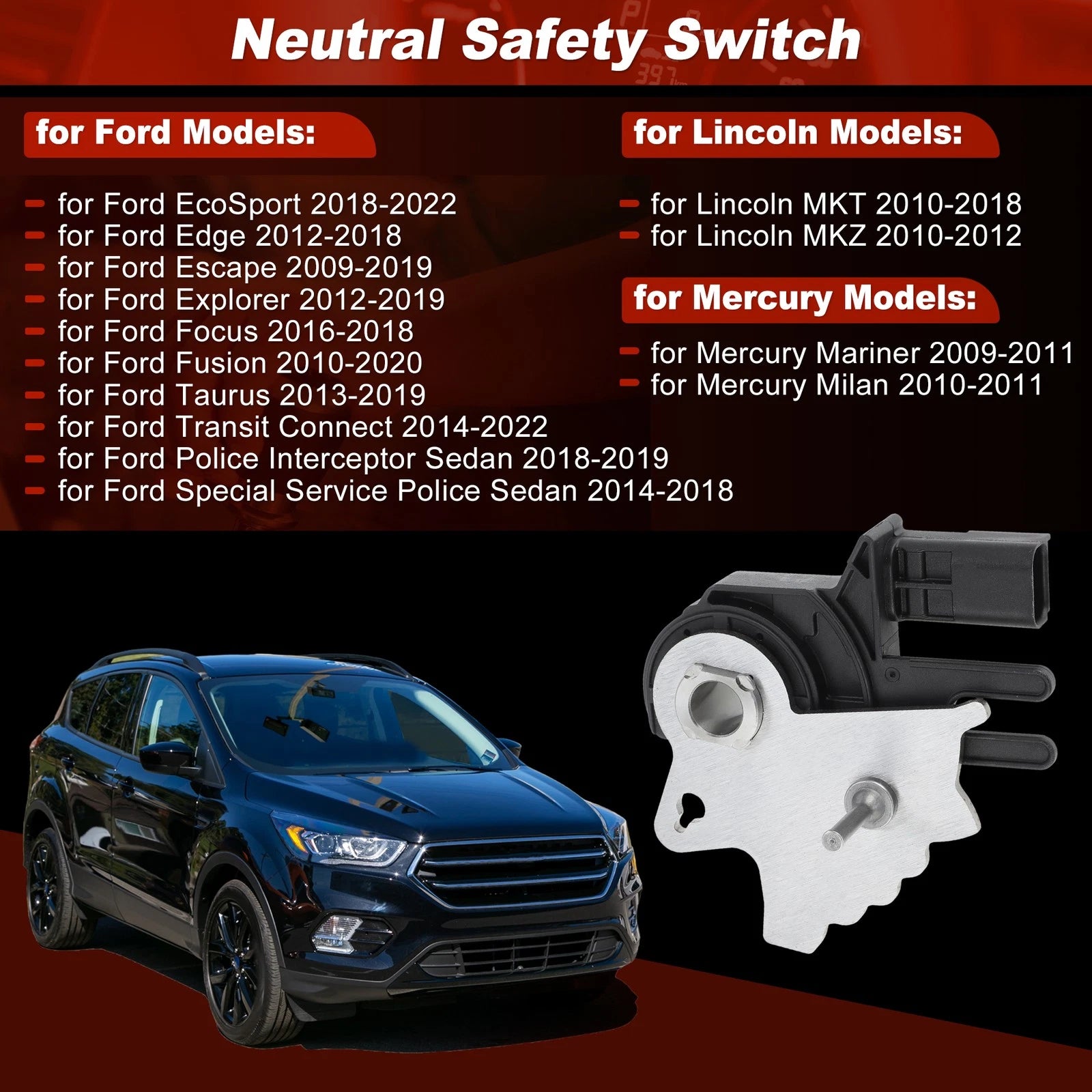 Neutral Safety Position Switch for Ford Escape Explorer Fusion Focus Edge Taurus (2001–2023)