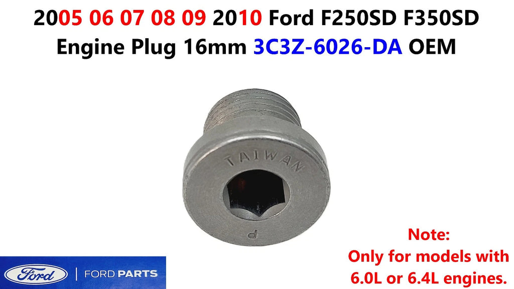 Engine Plug 16mm for Ford F250SD F350SD (2005–2010) 3C3Z-6026-DA
