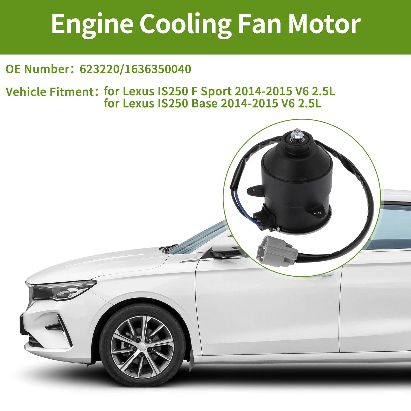 Radiator Fan Motor for Lexus IS250 F Sport (2014–2015) No. 623220 1 Pc